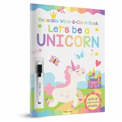 Cover Let's Be a Unicorn - Reusable Wipe and Clean Activity Book: With 15 Wipe and Clean Sheets