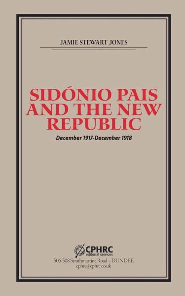 Sidónio Pais and the New Republic Sidónio Pais and the New Republic