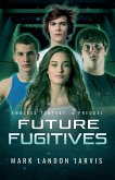Future Fugitives Future Fugitives