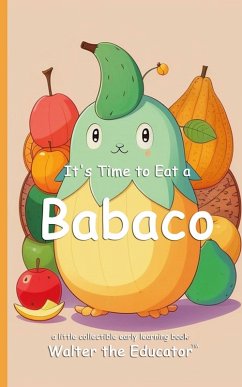 Cover It's Time to Eat a Babaco