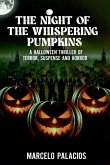 The Night of the Whispering Pumpkins A Halloween Thriller of Terror, Suspense and Horror