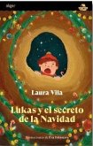 Lukas y el secreto de la Navidad Lukas y el secreto de la Navidad