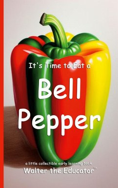 Cover It's Time to Eat a Bell Pepper