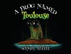 A Frog Named Toulouse