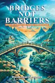 Bridges, not Barriers Creating Connection in Every Conversation Bridges, not Barriers Creating Connection in Every Conversation