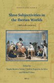 Slave Subjectivities in the Iberian Worlds