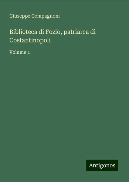 Biblioteca di Fozio, patriarca di Costantinopoli Biblioteca di Fozio, patriarca di Costantinopoli