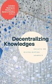 Decentralizing Knowledges Decentralizing Knowledges