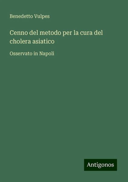 Cenno del metodo per la cura del cholera asiatico Cenno del metodo per la cura del cholera asiatico