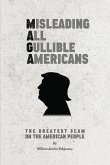M A G A Misleading All Gullible Americans M A G A Misleading All Gullible Americans