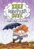 Zeke the Weather Geek: There's Mud in My Flood! Zeke the Weather Geek: There's Mud in My Flood!