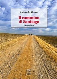 Il cammino di Santiago - Menne, Antonello