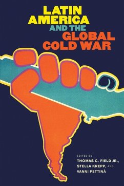 Latin America and the Global Cold War Latin America and the Global Cold War