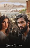 From Jerusalem to Zarahemla The Exodus of Lehi's Family to Their Promised Land From Jerusalem to Zarahemla The Exodus of Lehi's Family to Their Promised Land