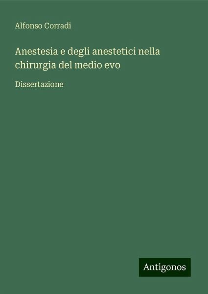 Anestesia e degli anestetici nella chirurgia del medio evo
