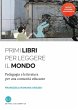 Primi libri per leggere il mondo - Bild 1