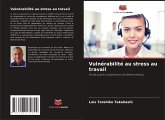 Vulnérabilité au stress au travail Vulnérabilité au stress au travail