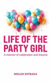Life of the Party Girl Life of the Party Girl