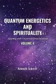 Quantum Energetics and Spirituality Volume 4 Quantum Energetics and Spirituality Volume 4