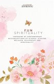 Fun Spirituality Fun Spirituality