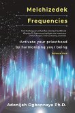 Melchizedek Frequencies Melchizedek Frequencies