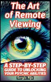 The Art of Remote Viewing The Art of Remote Viewing