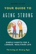 Your Guide To Aging Strong - Simple... - Bild 1