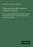 Adunanza tenuta dalla Camera di Commercio di Roma Adunanza tenuta dalla Camera di Commercio di Roma