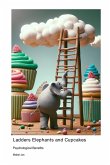 Ladders Elephants and Cupcakes Ladders Elephants and Cupcakes