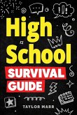 High School Survival Guide High School Survival Guide