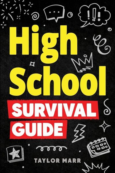 High School Survival Guide High School Survival Guide