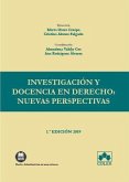 Investigación y docencia en Derecho: nuevas perspectivas Investigación y docencia en Derecho: nuevas perspectivas