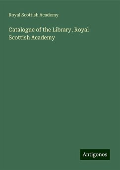 Catalogue of the Library, Royal Scottish Academy - Academy, Royal Scottish