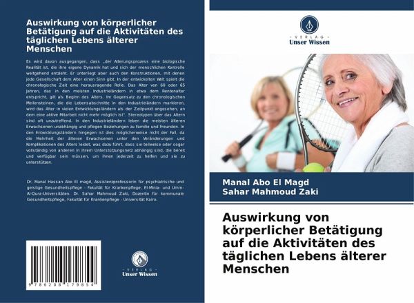 Auswirkung von körperlicher Betätigung auf die Aktivitäten des täglichen Lebens älterer Menschen Auswirkung von körperlicher Betätigung auf die Aktivitäten des täglichen Lebens älterer Menschen