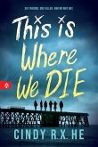 This Is Where We Die