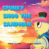 Spunky Snoo The Sandman Spunky Snoo The Sandman