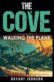 The Cove Walking The Plank The Cove Walking The Plank