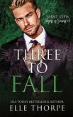 Three to Fall Three to Fall