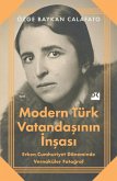 Modern Türk Vatandasinin Insasi Modern Türk Vatandasinin Insasi