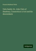 Viets family: Dr. John Viets of Simsbury, Connecticut (1710) and his descendants