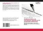Análisis jurídico de normativas vigentes en la propiedad intelectual Análisis jurídico de normativas vigentes en la propiedad intelectual