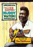 The Slide Guitar Of Muddy Waters The Slide Guitar Of Muddy Waters
