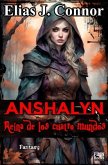 Anshalyn - Reina de los cuatro mundos Anshalyn - Reina de los cuatro mundos