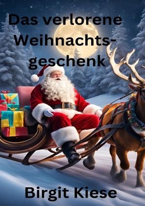 Das verlorene Weihnachtsgeschenk Das verlorene Weihnachtsgeschenk