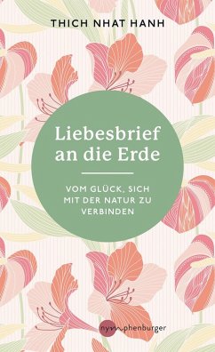 Liebesbrief an die Erde - Hanh, Thich Nhat