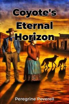 Coyote's Eternal Horizon (eBook, ePUB) - Peverell, Peregrine