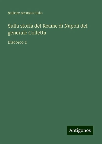 Sulla storia del Reame di Napoli del generale Colletta