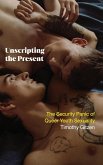 Unscripting the Present Unscripting the Present