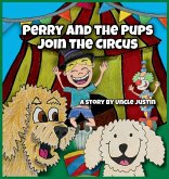 Perry and the Pups Join the Circus Perry and the Pups Join the Circus