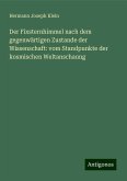 Der Fixsternhimmel nach dem gegenwärtigen Zustande der Wissenschaft: vom Standpunkte der kosmischen Weltanschaung Der Fixsternhimmel nach dem gegenwärtigen Zustande der Wissenschaft: vom Standpunkte der kosmischen Weltanschaung